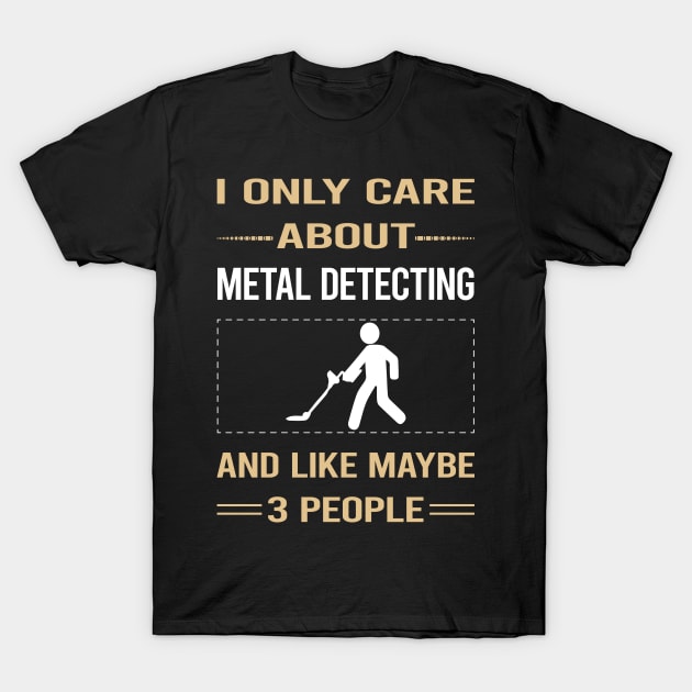 Funny 3 People Metal Detecting Detectorist T-Shirt by symptomovertake